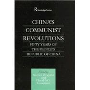 China's Communist Revolutions: Fifty Years of The People's Republic of China
