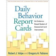 Daily Behavior Report Cards An Evidence-Based System of Assessment and Intervention