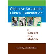 Objective Structured Clinical Examinations in Intensive Care Medicine