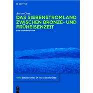 Das Siebenstromland Zwischen Bronze- Und Früheisenzeit