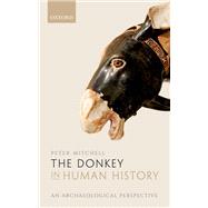 The Donkey in Human History An Archaeological Perspective