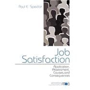 Job Satisfaction : Application, Assessment, Causes, and Consequences