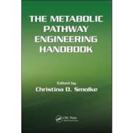 The Metabolic Pathway Engineering Handbook, Two Volume Set