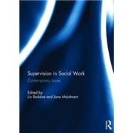 Supervision in Social Work: Contemporary Issues