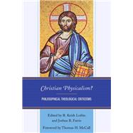 Christian Physicalism? Philosophical Theological Criticisms