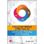 Critical Path Method (CPM) Tutor for Construction Planning and Scheduling