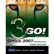 GO! with Microsoft Office 2007 Introductory