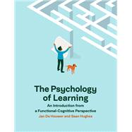 The Psychology of Learning An Introduction from a Functional-Cognitive Perspective