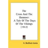 Cross and the Hammer : A Tale of the Days of the Vikings (1912)