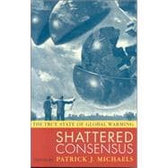 Shattered Consensus The True State of Global Warming