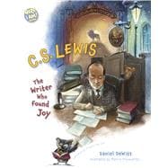 C.S. Lewis The Writer Who Found Joy