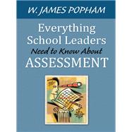 Everything School Leaders Need to Know About Assessment