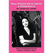 Real Women Have Curves & Other Plays