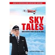 Sky Tales More Insights From a Life in the Skies