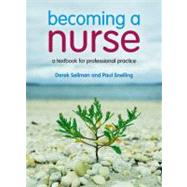 Becoming a Nurse: a textbook for professional practice