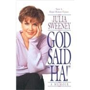 God Said, Ha! A Memoir