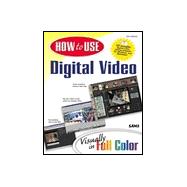 How to Use Digital Video: Visually in Full Color