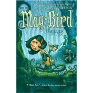 May Bird and the Ever After; Book One