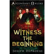 Ascendant: Online Witness the Beginning
