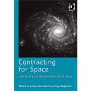 Contracting for Space: Contract Practice in the European Space Sector