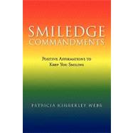 Smiledge Commandments: Positive Affirmations to Keep You Smiling