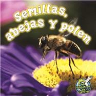 Semillas, abejas y polen / Seeds, Bees, and Pollen