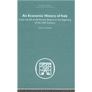 An Economic History of Italy: From the Fall of the Empire to the Beginning of the 16th Century