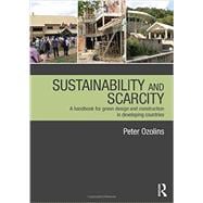 Sustainability & Scarcity: A Handbook for Green Design and Construction in Developing Countries