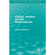 Capital, Inflation and the Multinationals (Routledge Revivals)