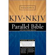 Nelson's Parallel Bible: King James Version/ New King James Version, Black Bonded Leather, With Center Column References
