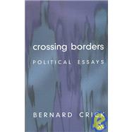 Crossing Borders : Political Essays