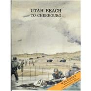 Utah Beach to Cherbourg 6-27 June 1944