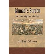 Ishmael's Burden