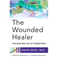 The Wounded Healer The Pain and Joy of Caregiving