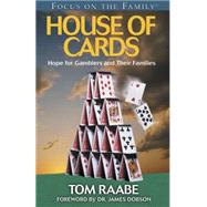House of Cards : Hope for Gamblers and Their Families