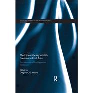 The Open Society and its Enemies in East Asia: The Relevance of the Popperian Framework