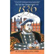 1536: The Year That Changed Henry VIII