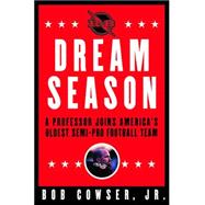 Dream Season A Professor Joins America's Oldest Semi-Pro Football Team