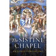 The Sistine Chapel History of a Masterpiece
