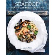 Seafood simple recipes with delicious results every time