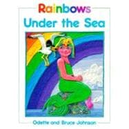 Rainbows Under the Sea