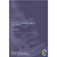 The Fight Against Cancer: France 1890-1940