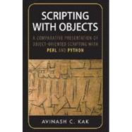 Scripting with Objects : A Comparative Presentation of Object-Oriented Scripting with Perl and Python