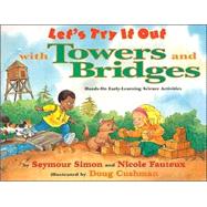 Let's Try It Out with Towers and Bridges; Hands-On Early-Learning Activities