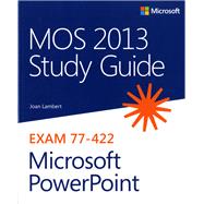 Mos 2013 Study Guide for Microsoft Powerpoint
