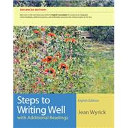 Steps to Writing Well with Additional Readings, Enhanced Edition
