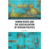 Human Rights and the Judicialisation of African Politics