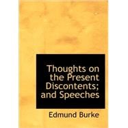 Thoughts on the Present Discontents; and Speeches
