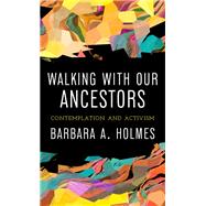 Walking with Our Ancestors