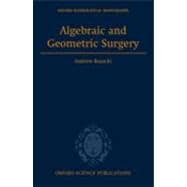 Algebraic and Geometric Surgery
